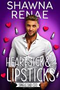 Heartsick & Lipsticks by Shawna Renae