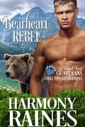 Bearheart Rebel by Harmony Raines