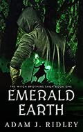 Emerald Earth (The Witch Brothers Saga #1) by Adam J. Ridley