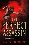 The Perfect Assassin (The Chronicles of Ghadid #1) by K.A. Doore