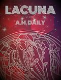 Lacuna (Lacuna Chronicles #1) by A.M. Daily