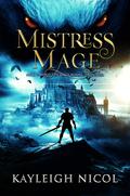 Mistress Mage by Kayleigh Nicol