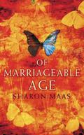 Of Marriageable Age by Sharon Maas