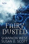 Fairy Dusted by Susan E. Scott