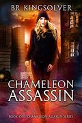 Chameleon Assassin by B.R. Kingsolver