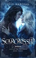 Scarcrossed (Castles of The Eyrie #3) by Evie Marceau