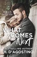 What Comes Next: book 2 in the Brave Enough duet by Heather D'Agostino