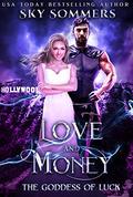 Love & Money: The Goddess of Luck (Goddesses #3) by Sky Sommers