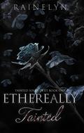 Ethereally Tainted (Tainted Souls #1) by Rainelyn