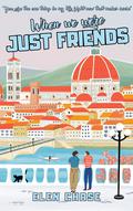 When we were just friends (Italian Romance #4) by Elen Chase
