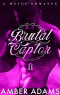 Brutal Captor 2 by Amber Adams