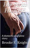 Her Strict Husband (Her Strict Husband #1) by Brooke Knight