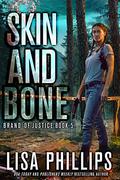 Skin and Bone by Lisa Phillips