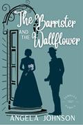 The Barrister and the Wallflower (Fernley Family A Regency-era Romance #5) by Angela Johnson