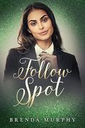Follow Spot by Brenda Murphy