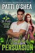 Wicked Persuasion: The Lost Treasure (The Paladin League #5) by Patti O'Shea