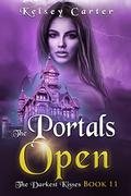 The Portals Open : An Erotic Paranormal Romance (The Darkest Kisses #11) by Kelsey Carter