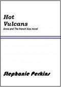 Vulcans Are Hot (Anna and the French Kiss #1.5) by Stephanie Perkins