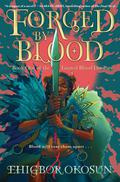 Forged by Blood (The Tainted Blood Duology #1) by Ehigbor Okosun