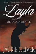 Layla in an Undead World (Love in an Undead World #3) by Jackie Oliver