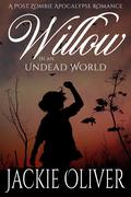 Willow in an Undead World (Love in an Undead World #2) by Jackie Oliver