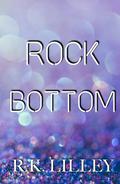 Rock Bottom by R. K. Lilley
