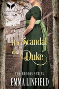 Her Scandal of a Duke: A Historical Regency Romance Novel by Emma Linfield