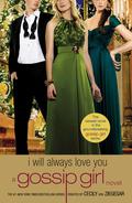I Will Always Love You (Gossip Girl #12) by Cecily von Ziegesar