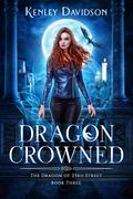 Dragon Crowned (The Dragon of 23rd Street #3) by Haley Ryan
