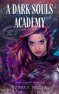 A Dark Souls Academy: Claiming her mates (The Hell Dimension #2) by Tosha Y. Miller
