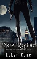 New Regime by Laken Cane