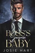 Boss's Surprise Baby by Josie Hart