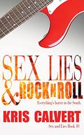 Sex, Lies & Rock n Roll (Sex and Lies #10) by Kris Calvert