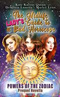 The Midlife Lady's Guide to a Bad Horoscope (Powers of the Zodiac #0.5) by Kate Karyus Quinn