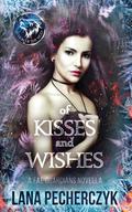 Of Kisses and Wishes by Lana Pecherczyk