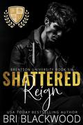 Shattered Reign (The Shattered Trilogy #3) by Bri Blackwood