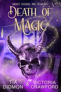 Death of Magic: Paranormal Women's Fiction (Midlife Demons and Demigods #5) by Victoria Crawford