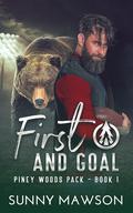 First and Goal: A Piney Woods Pack Novel (The Piney Woods Pack #1) by Sunny Mawson