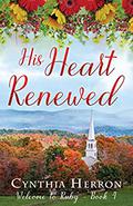 His Heart Renewed (Welcome to Ruby #4) by Cynthia Herron