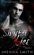 Sinister Lies: Storm Ridge Academy Book 2 by Jhenna Smith