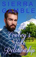 The Cowboy's Fake Relationship (Oak Spring Acres in Melody Meadow #4) by Sierra Gamble