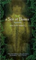 A Stir of Bones (Spores Ferry #0.5) by Nina Kiriki Hoffman