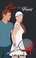 Ace My Heart (Aussie Cravings #1) by Layla Pine
