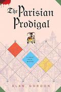 The Parisian Prodigal: A Fools' Guild Mystery (Fools' Guild #8) by Alan Gordon
