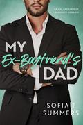 My Ex-Boyfriend's Dad by Sofia T Summers