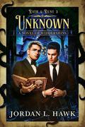 Unknown (Rath & Rune #3) by Jordan L. Hawk