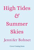 High Tides and Summer Skies by Jennifer Bohnet