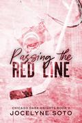Passing the Red Line (Chicago Dark Knights #2) by Jocelyne Soto