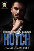 Hutch (Sabre Security Daddies #1) by Cami Carlisle