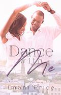 Dance With Me: An African American Romance Standalone (A Sweetgum Meadows Romance #4) by Imani Price